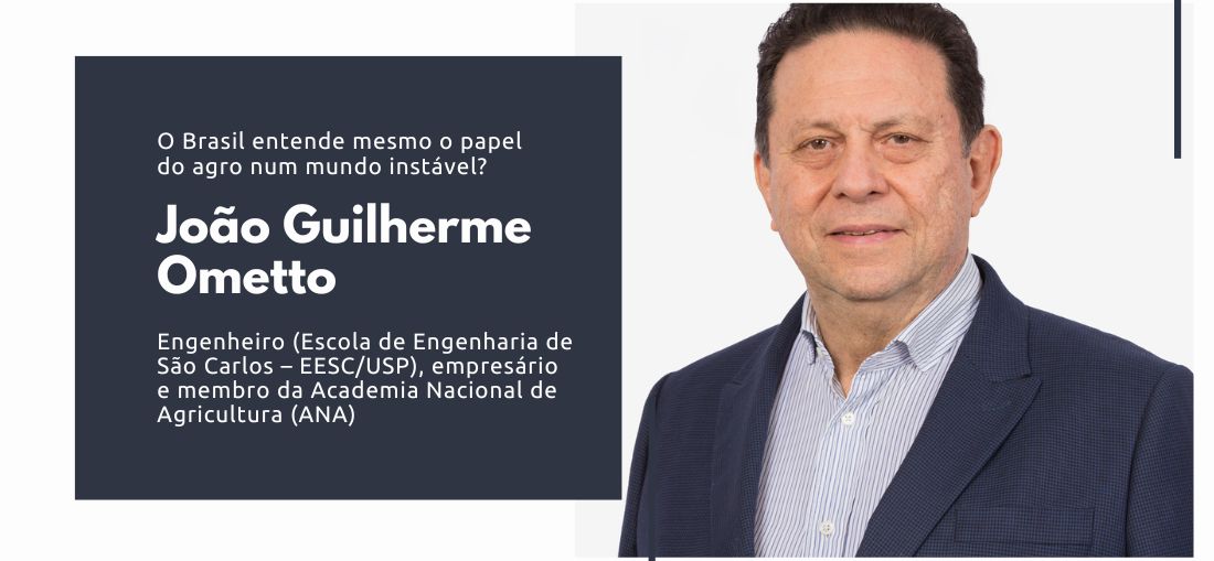 O Brasil entende mesmo o papel  do agro num mundo instável?