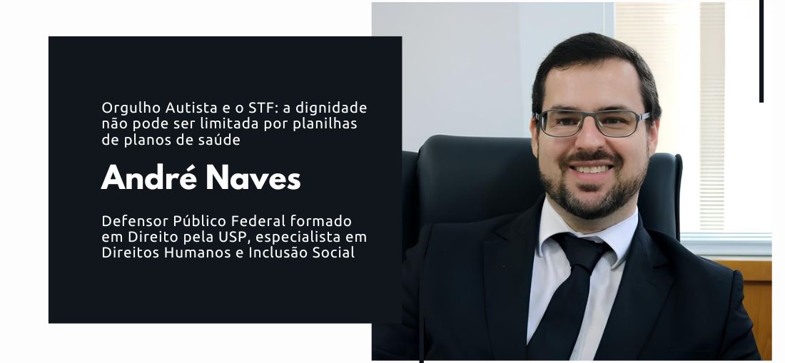 Orgulho Autista e o STF: a dignidade não pode ser limitada por planilhas de planos de saúde
